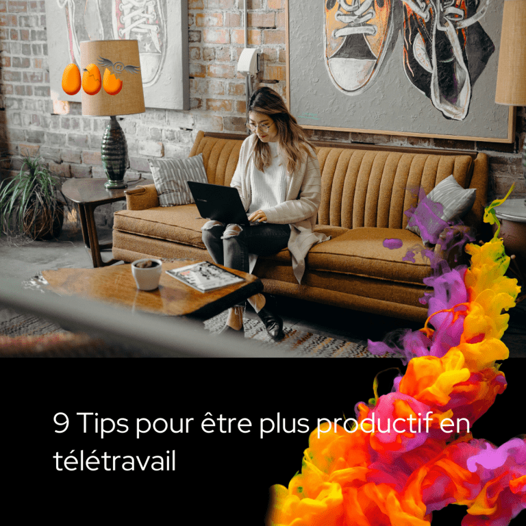 9 Tips pour être plus productif en télétravail