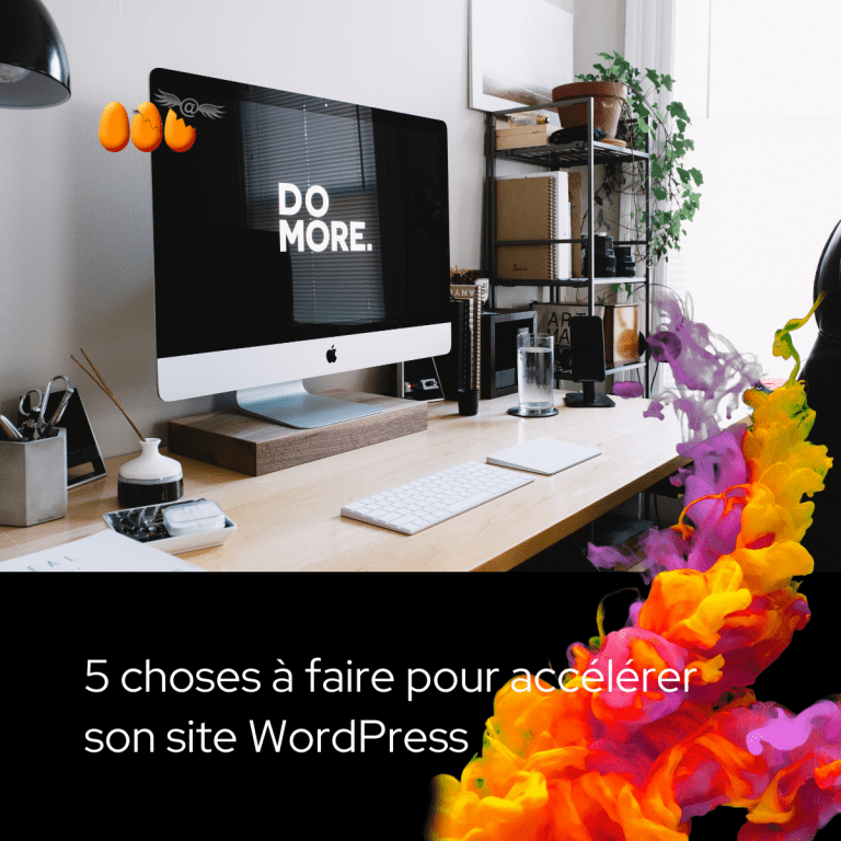 5 choses à faire pour accélérer son site WordPress