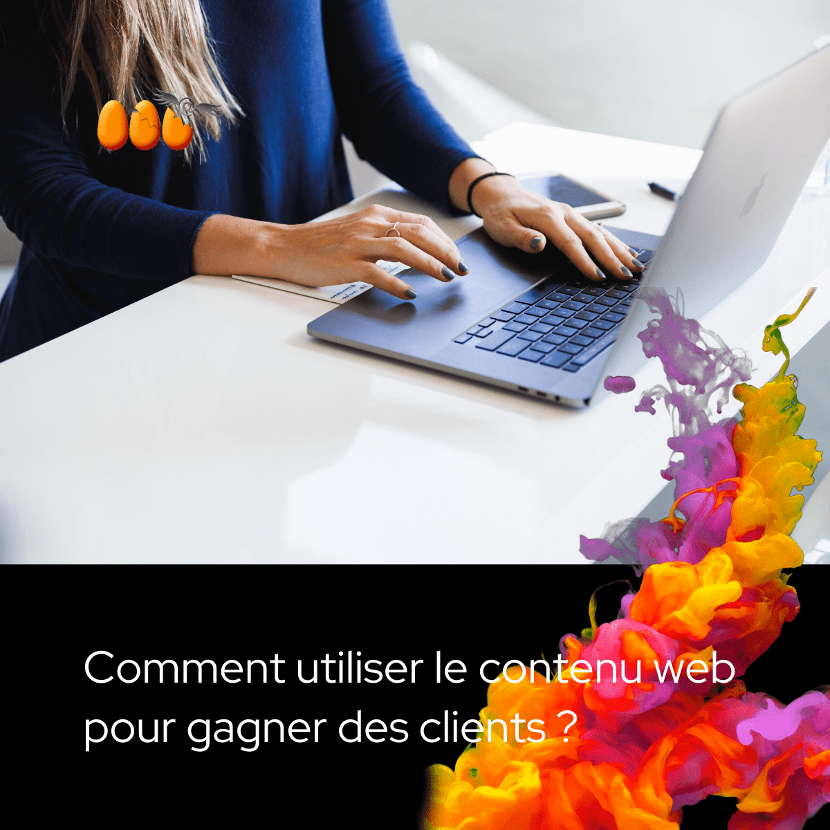 Comment utiliser le marketing de contenu pour gagner des clients ?