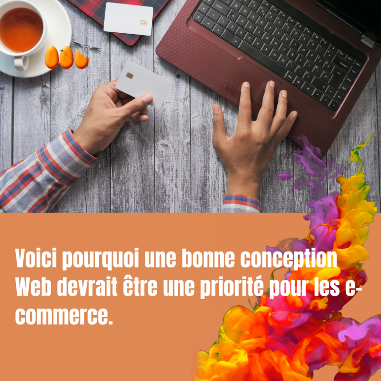 Voici pourquoi une bonne conception Web devrait être une priorité pour les e-commerce.